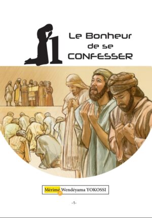 Le Bonheur de se Confesser